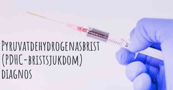 Pyruvatdehydrogenasbrist (PDHC-bristsjukdom) diagnos