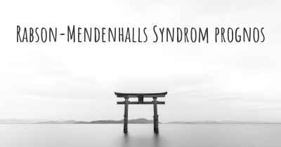 Rabson-Mendenhalls Syndrom prognos