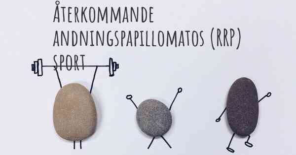 Återkommande andningspapillomatos (RRP) sport