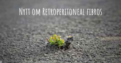 Nytt om Retroperitoneal fibros