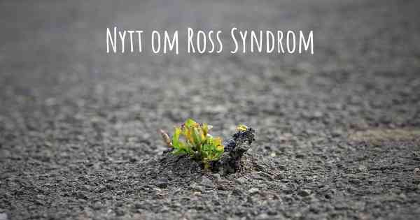 Nytt om Ross Syndrom