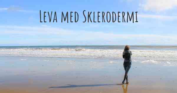 Leva med Sklerodermi