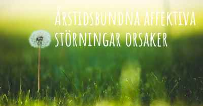 Årstidsbundna affektiva störningar orsaker