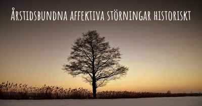 Årstidsbundna affektiva störningar historiskt