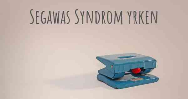 Segawas Syndrom yrken