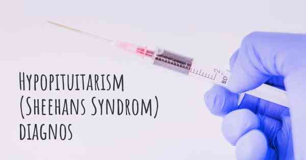 Hypopituitarism (Sheehans Syndrom) diagnos
