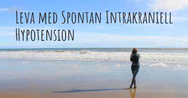 Leva med Spontan Intrakraniell Hypotension