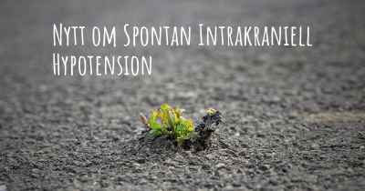 Nytt om Spontan Intrakraniell Hypotension