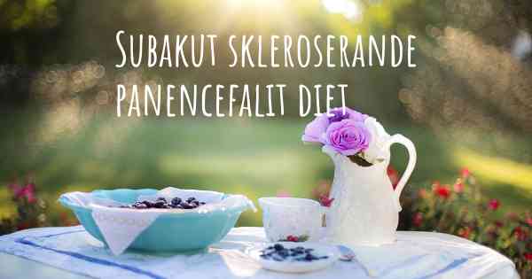 Subakut skleroserande panencefalit diet