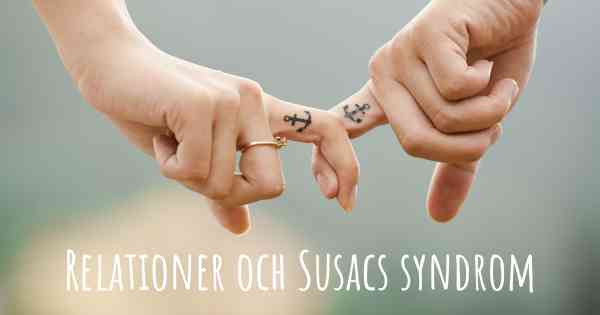 Relationer och Susacs syndrom