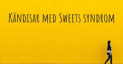 Kändisar med Sweets syndrom