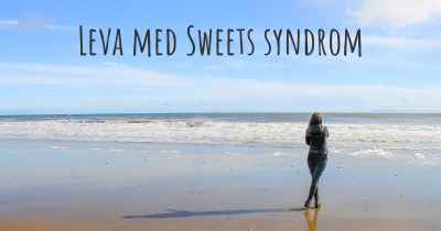 Leva med Sweets syndrom