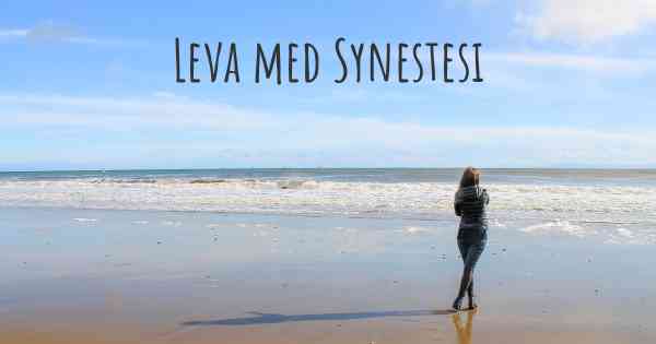 Leva med Synestesi