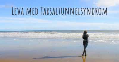 Leva med Tarsaltunnelsyndrom