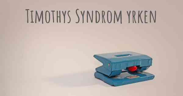 Timothys Syndrom yrken