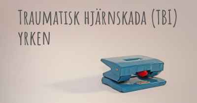 Traumatisk hjärnskada (TBI) yrken