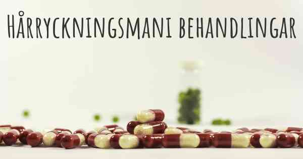 Hårryckningsmani behandlingar