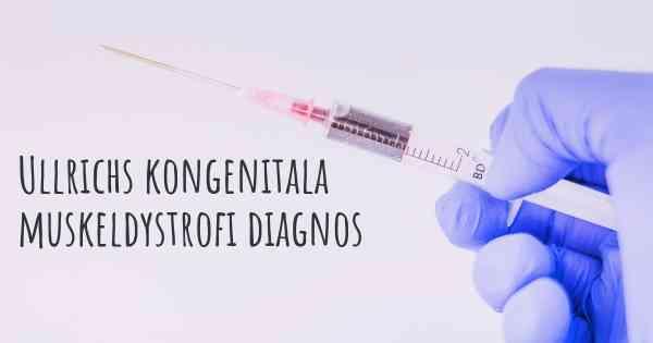 Ullrichs kongenitala muskeldystrofi diagnos