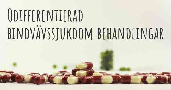 Odifferentierad bindvävssjukdom behandlingar