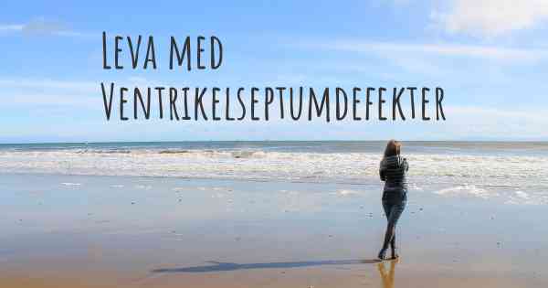 Leva med Ventrikelseptumdefekter