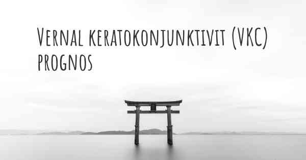 Vernal keratokonjunktivit (VKC) prognos