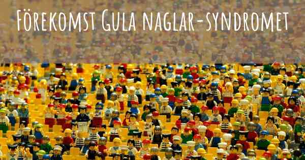 Förekomst Gula naglar-syndromet