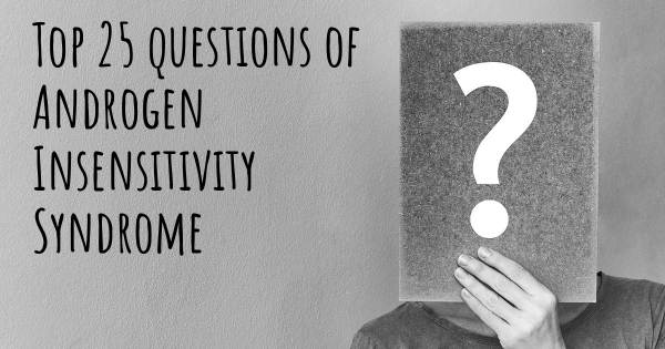 Androgen Insensitivity Syndrome top 25 questions