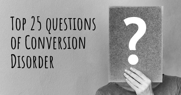 Conversion Disorder top 25 questions