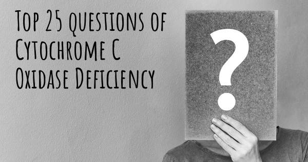 Cytochrome C Oxidase Deficiency top 25 questions