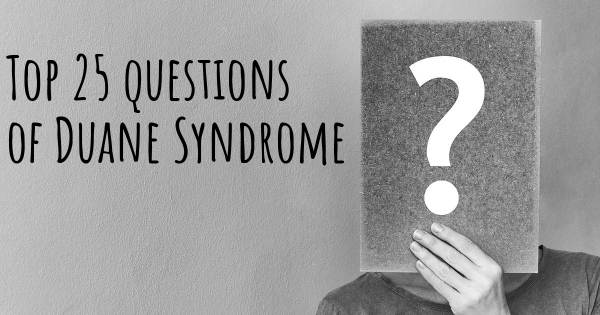 Duane Syndrome top 25 questions