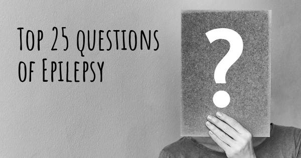Epilepsy top 25 questions