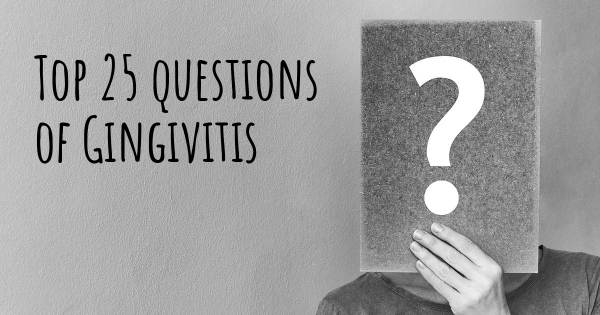 Gingivitis top 25 questions