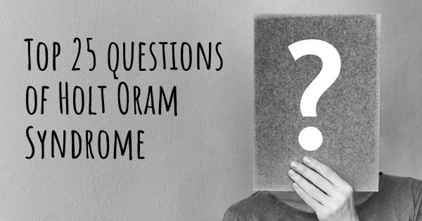 Holt Oram Syndrome top 25 questions