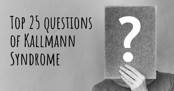 Kallmann Syndrome top 25 questions