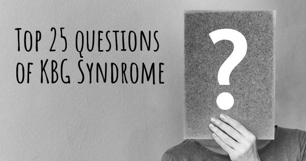 KBG Syndrome top 25 questions