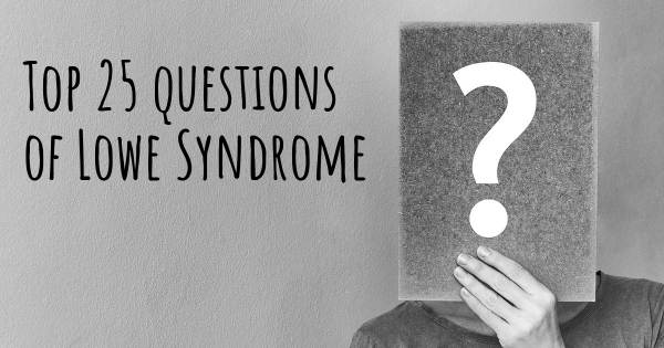 Lowe Syndrome top 25 questions