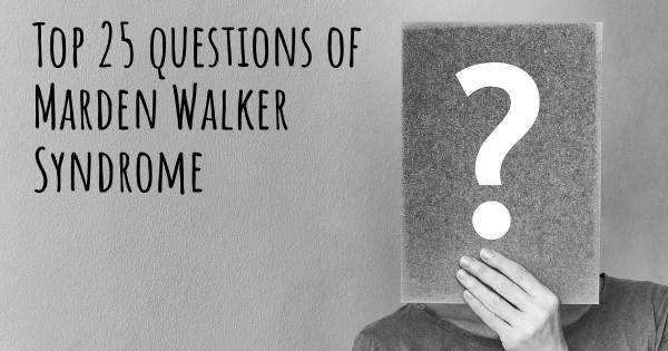 Marden Walker Syndrome top 25 questions