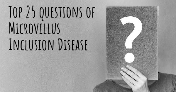 Microvillus Inclusion Disease top 25 questions