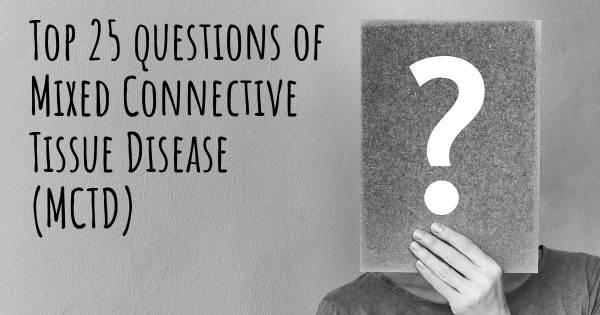 Mixed Connective Tissue Disease (MCTD) top 25 questions