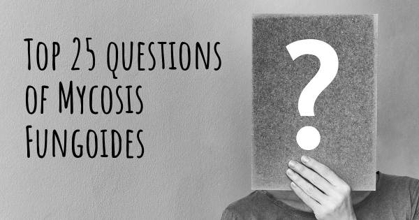 Mycosis Fungoides top 25 questions
