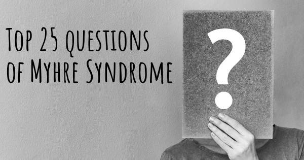 Myhre Syndrome top 25 questions