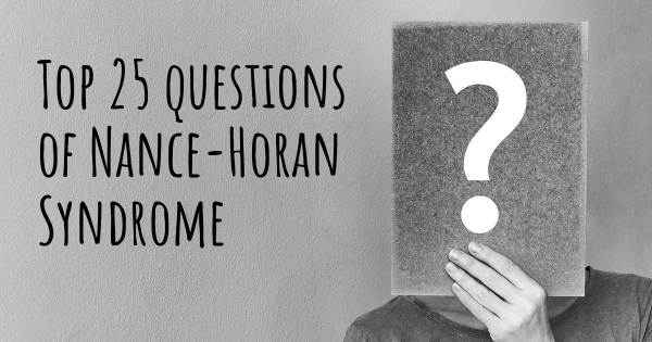Nance-Horan Syndrome top 25 questions