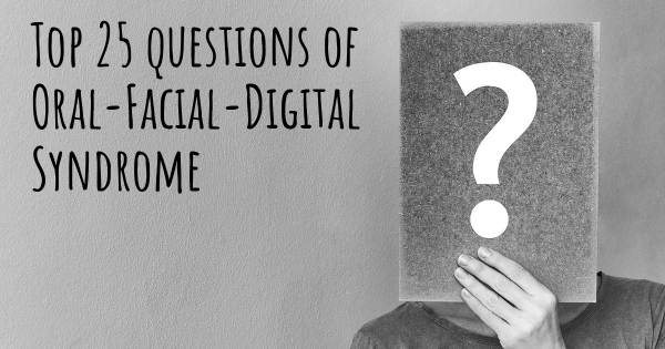 Oral-Facial-Digital Syndrome top 25 questions