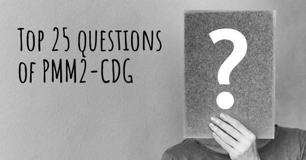 PMM2-CDG top 25 questions