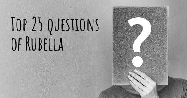 Rubella top 25 questions
