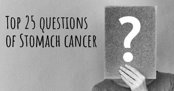 Stomach cancer top 25 questions