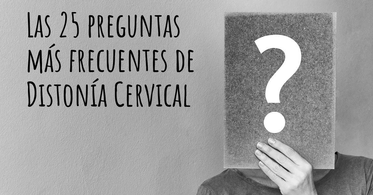 Las 25 Preguntas Más Frecuentes De Distonía Cervical - Mapa De Distonía ...