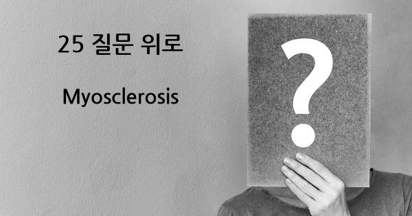 Myosclerosis- top 25 질문