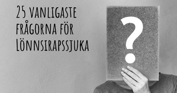 25 vanligaste frågorna om Lönnsirapssjuka