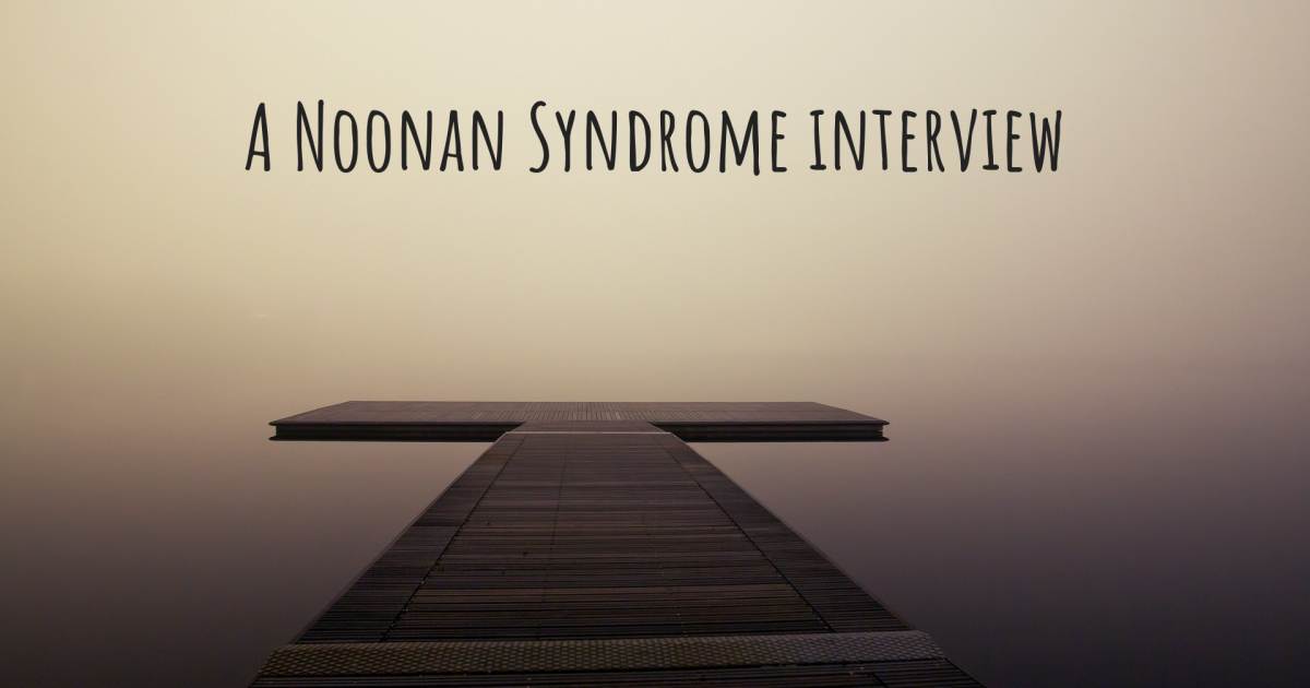 A Noonan Syndrome interview .
